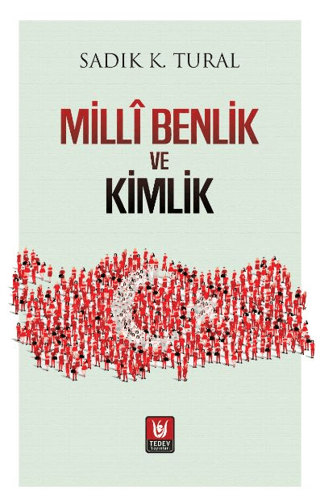 Milli Benlik ve Kimlik Sadık K. Tural