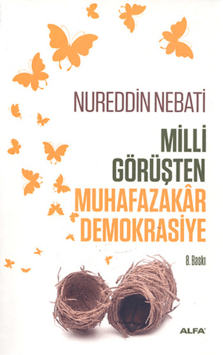 Milli Görüşten Muhafazakar Demokrasiye Nureddin Nebati