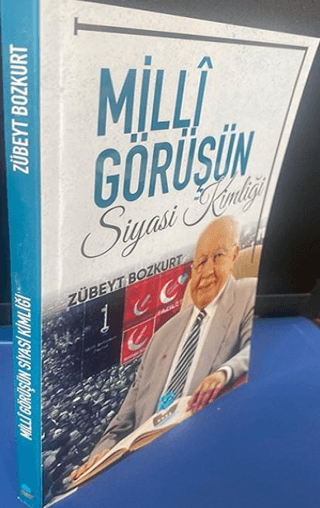 Milli Görüşün Siyasi Kimliği Zübeyt Bozkurt