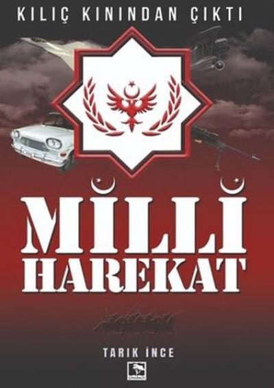 Milli Harekat - Kılıç Kınından Çıktı Tarık İnce