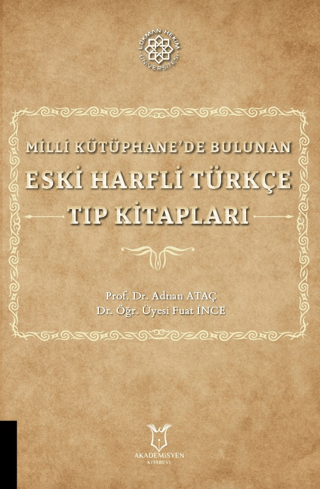 Eski Harfli Türkçe Tıp Kitapları - Milli Kütüphane'de Bulunan Adnan At