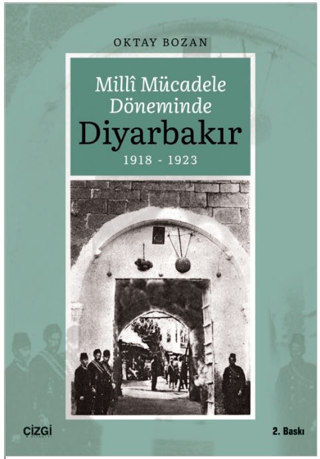 Milli Mücadele Döneminde Diyarbakır Oktay Bozan