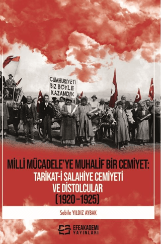 Milli Mücadele’ye Muhalif Bir Cemiyet: Tarikat-i Salahiye Cemiyeti ve 