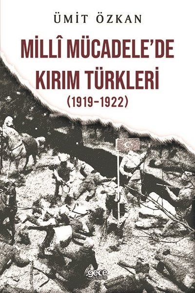 Milli Mücadele'de de Kırım Türkleri 1919 - 1922 Ümit Özkan