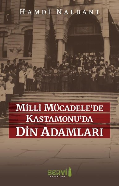 Milli Mücadele'de Kastamonu'da Din Adamları Hamdi Nalbant