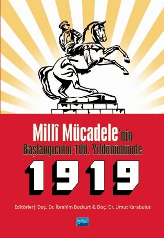 Milli Mücadele'nin Başlangıcının 100. Yıldönümünde 1919 Kolektif