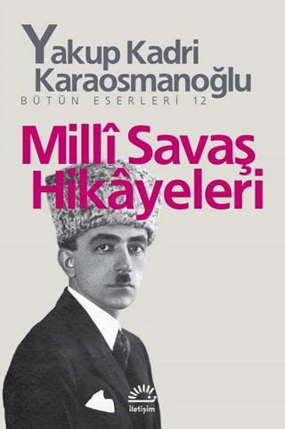 Milli Savaş Hikayeleri %27 indirimli Yakup Kadri Karaosmanoğlu