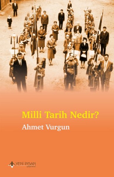 Milli Tarih Nedir? Ahmet Vurgun