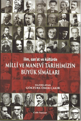 Milli ve Manevi Tarihimizin Büyük Simaları Göktürk Ömer Çakır