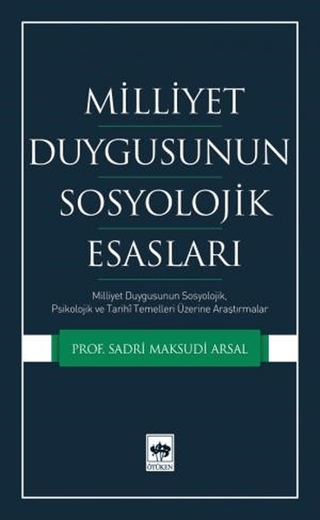 Milliyet Duygusunun Sosyolojik Esasları Sadri Maksudi Arsal