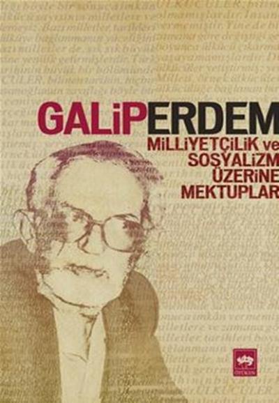 Milliyetçilik ve Sosyalizm Üzerine Mektuplar %31 indirimli Galip Erdem