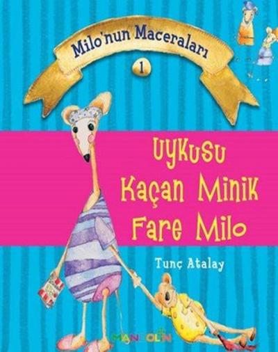 Uykusu Kaçan Minik Fare Milo M.Tunç Atalay