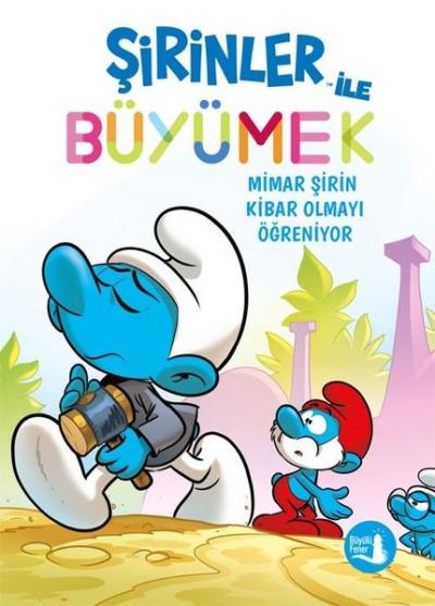 Mimar Şirin Kibar Olmayı Öğreniyor - Şirinler İle Büyümek 11 Kolektif