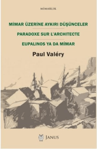 Mimar Üzerine Aykırı Düşünceler Paul Valery