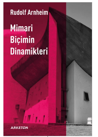 Mimari Biçimin Dinamikleri Rudolf Arnheim