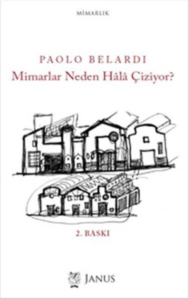 Mimarlar Neden Hala Çiziyor? Paolo Belardi