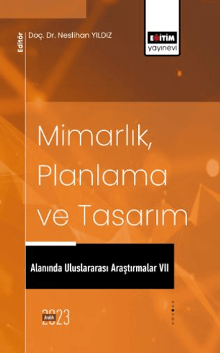 Mimarlık, Planlama ve Tasarım Alanında Uluslararası Araştırmalar 7 Kol