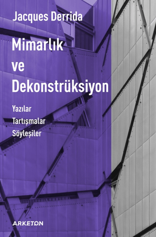 Mimarlık ve Dekonstrüksiyon Jacques Derrida