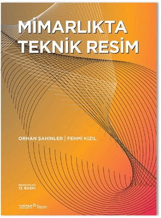 Mimarlıkta Teknik Resim Orhan Şahinler