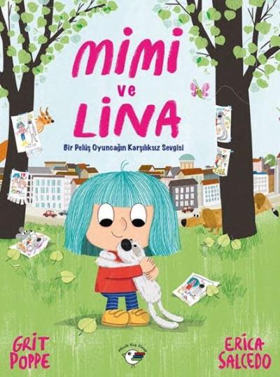 Mimi ve Lina - Bir Pelüş Oyuncağın Karşılıksız Sevgisi Grit Poppe