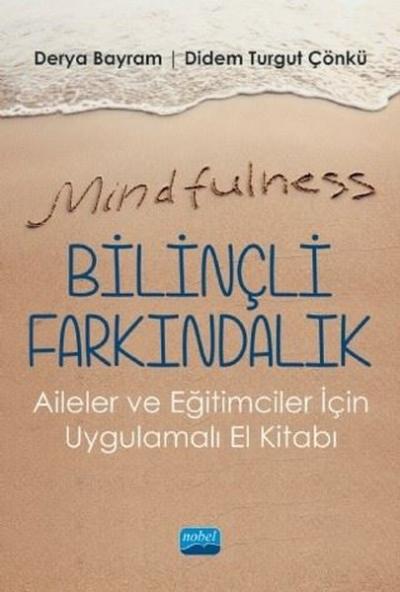 Mindfulness - Bilinçli Farkındalık Derya Bayram