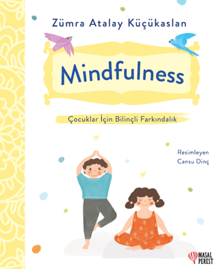 Mindfulness - Çocuklar İçin Bilinçli Farkındalık Zümra Atalay