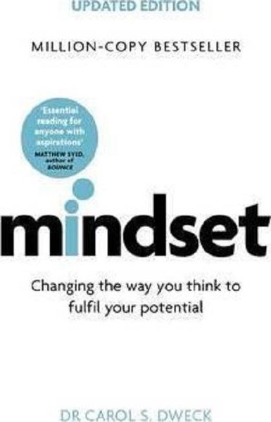 Mindset - Updated Edition: Changing The Way You think To Fulfil Your P