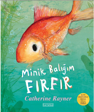 Minik Balığım Fırfır (Ciltli) Catherine Rayner