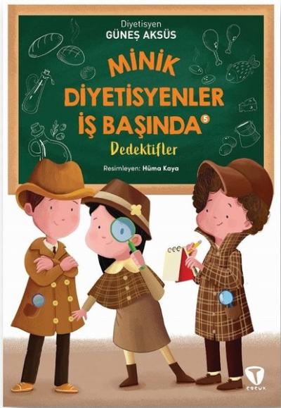 Minik Diyetisyenler İş Başında 5 - Dedektifler Güneş Aksüs