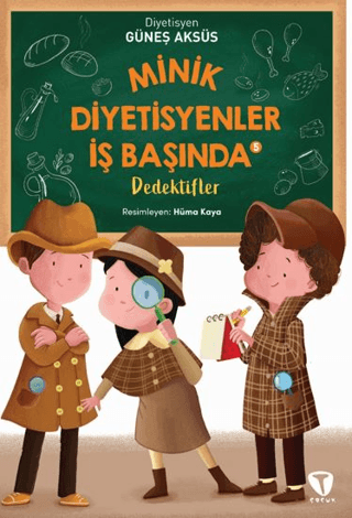 Minik Diyetisyenler İş Başında 5 - Dedektifler Güneş Aksüs