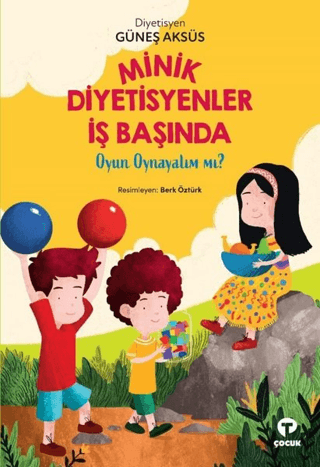 Minik Diyetisyenler İş Başında - Oyun Oynayalım mı? Güneş Aksüs