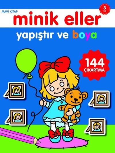 Minik Eller Yapıştır ve Boya Mavi Kitap 3 Yaş Ahmet Altay