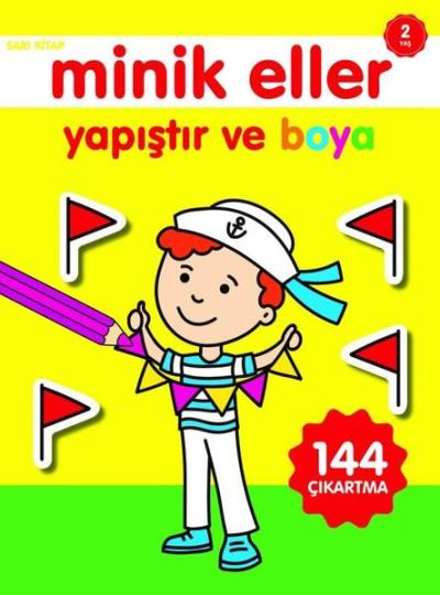 Minik Eller Yapıştır ve Boya Sarı Kitap 2 Yaş Ahmet Altay