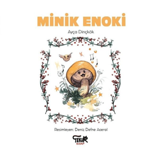 Minik Enoki Ayça Dinçkök