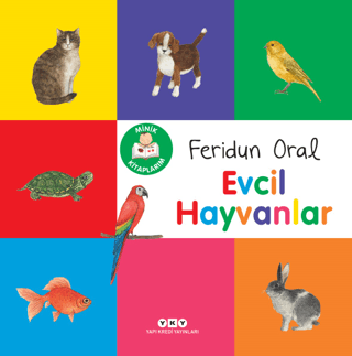 Evcil Hayvanlar - Minik Kitaplarım Feridun Oral