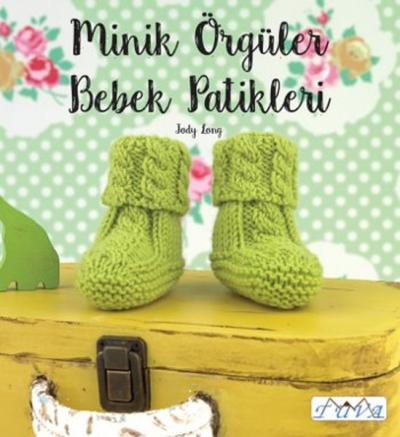 Minik Örgüler Bebek Patikleri Jody Long