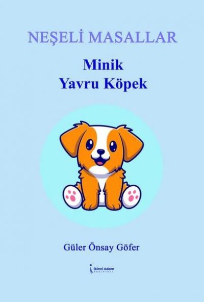 Minik Yavru Köpek - Neşeli Masallar Güler Önsay Göfer