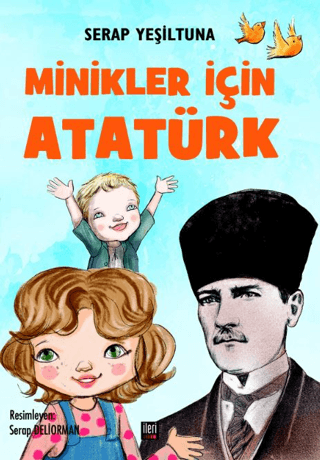 Minikler İçin Atatürk (Ciltli) Serap Yeşiltuna