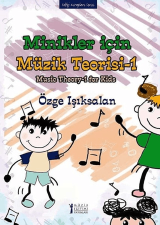 Minikler İçin Müzik Teorisi - 1 Özge Işıksalan