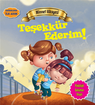 Değerlere İlk Adım - Minnet Hikayesi: Teşekkür Ederim Tapasi De