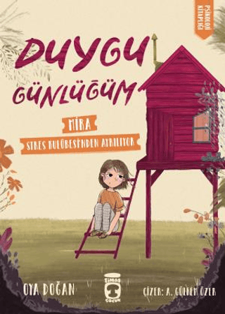 Mira Stres Kulübesinden Ayrılıyor - Duygu Günlüğüm Oya Doğan