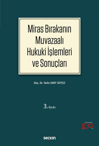 Miras Bırakanın Muvazaalı Hukuki İşlemleri ve Sonuçları Selin Sert Süt