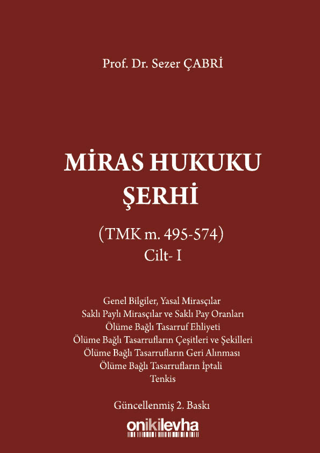 Miras Hukuku Şerhi (TMK m. 495-574) Cilt 1 Sezer Çabri