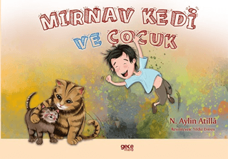 Mırnav Kedi ve Çocuk - Meow Kitty and the Boy N. Aylin Atilla