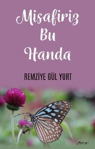 Misafiriz Bu Handa Remziye Gül Yurt