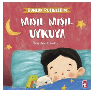 Mışıl Mışıl Uykuya - Günlük Rutinlerim Özge Selçuk Bozkurt