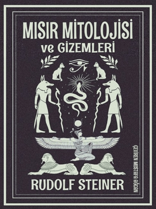 Mısır Mitolojisi ve Gizemleri Rudolf Steiner