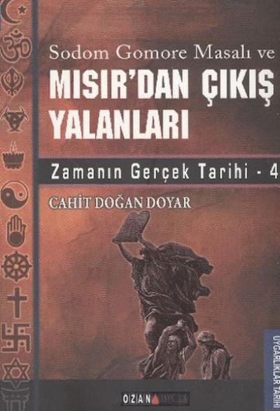 Mısır\'dan Çıkış Yalanları - Zamanın Gerçek Tarihi Cahit Doğan Doyar