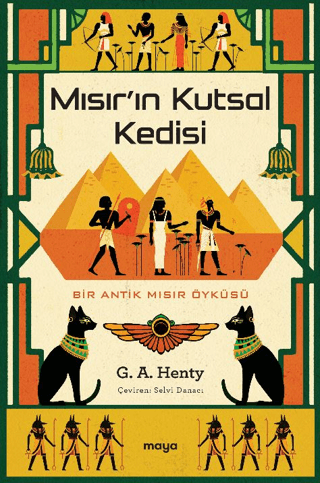 Mısır'ın Kutsal Kedisi - Bir Antik Mısır Öyküsü G. A. Henty