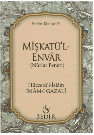 Mişkatü'l-Envar - Nurlar Feneri İmam-ı Gazali